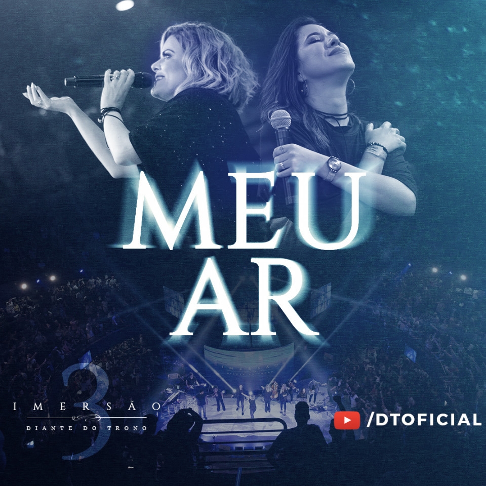 Diante do Trono lança “Meu Ar”, primeiro single do aguardado “Imersão 3”.