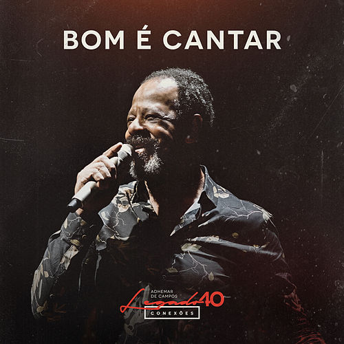 ‘Bom é Cantar’ chega abrindo caminho para o novo projeto de Adhemar de Campos