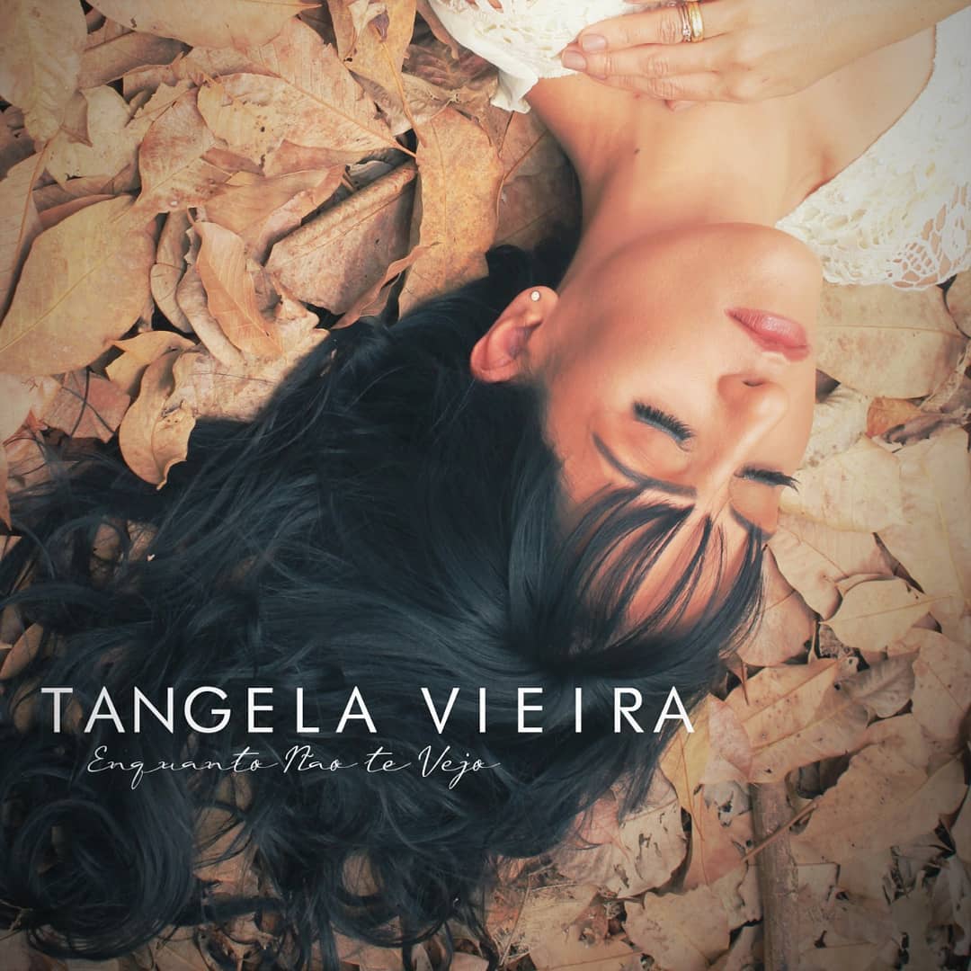 Tangela Vieira lança Live Session da música ‘Enquanto Não Te Vejo’