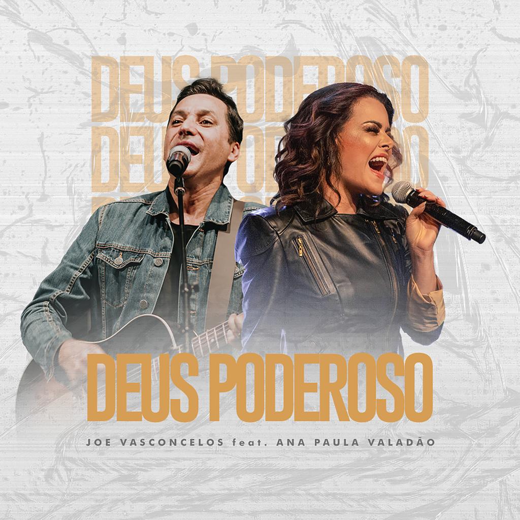 Parceria inédita une Joe Vasconcelos e Ana Paula Valadão em “Deus Poderoso”