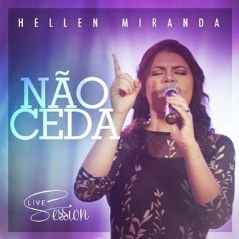 Hellen Miranda lança Live Session para sucesso da música gospel.