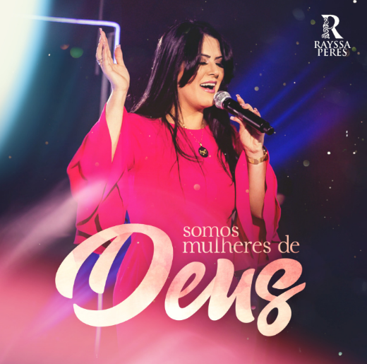 Rayssa Peres lança seu novo Single, “Somos Mulheres de Deus”
