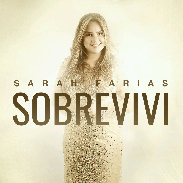Confira “Sobrevivi” novo single de Sarah Farias.