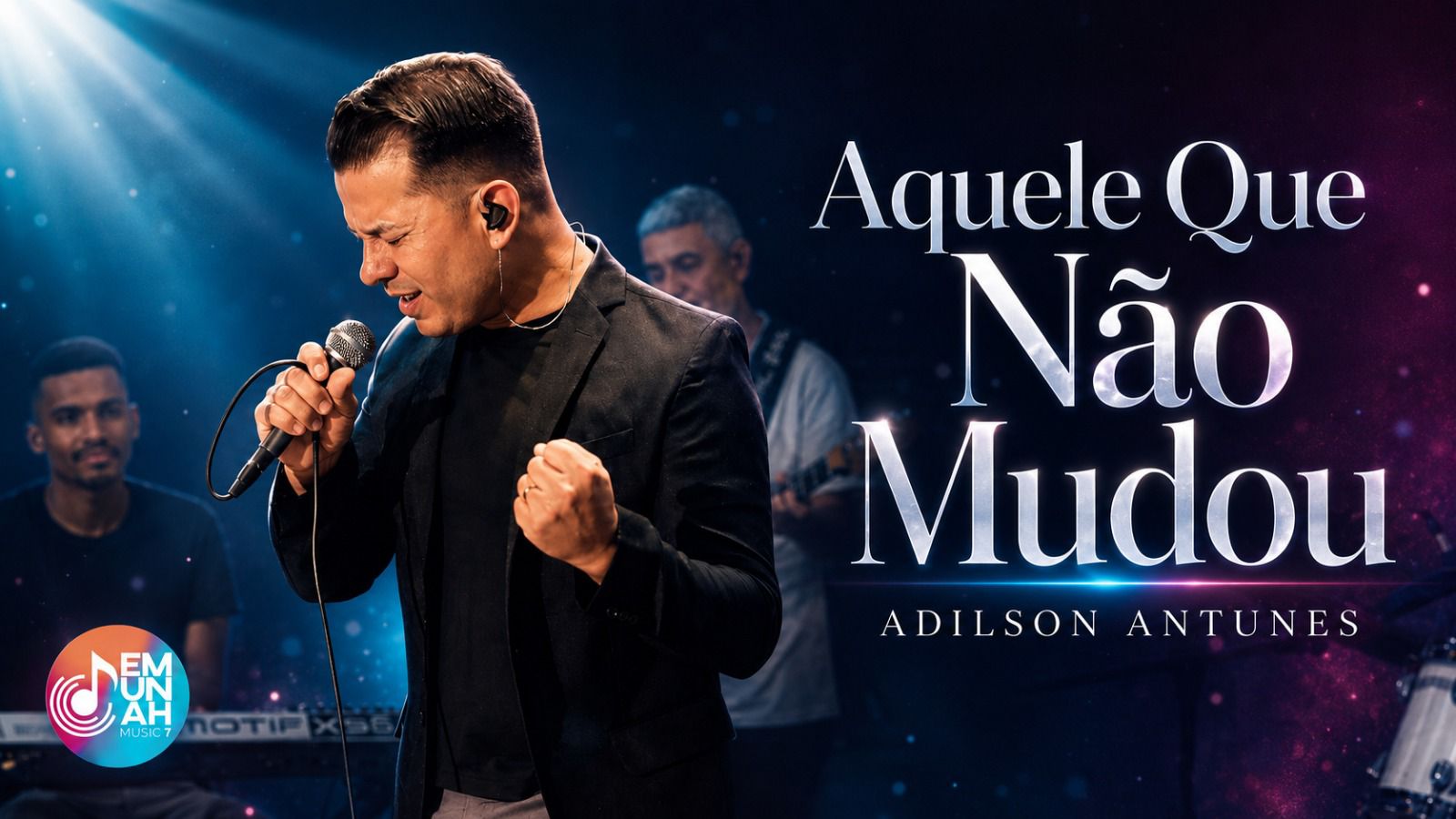 Adilson Antunes lança “Aquele Que Não Mudou”, inspirada em experiência sobrenatural de fé e esperança